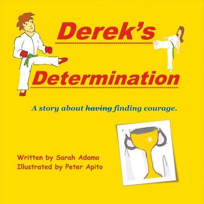 Derek’s Determination: Volume 1