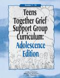 Teens Together Grief Support Group Curriculum