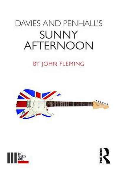 Davies and Penhall’s Sunny Afternoon