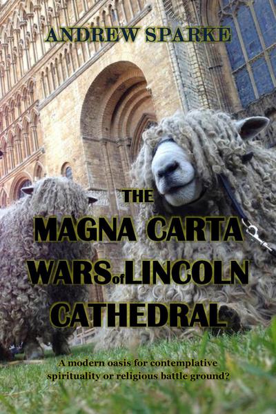 The Magna Carta Wars Of Lincoln Cathedral (In Search Of, #7)