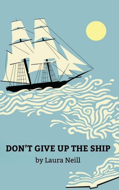 Don’t Give Up the Ship