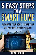 5 Easy Steps To A Smart Home