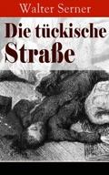 Die tückische Straße