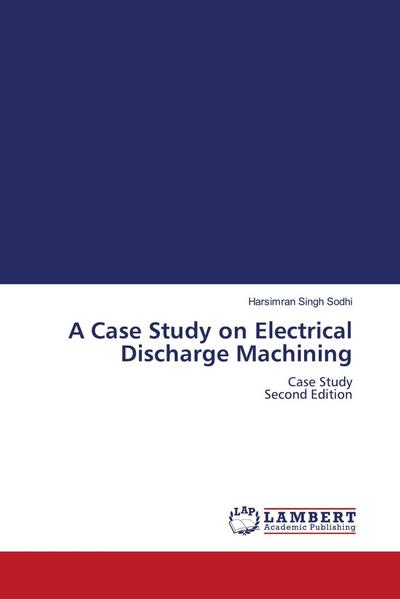 A Case Study on Electrical Discharge Machining