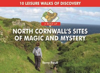 A Boot Up North Cornwall’s Sites of Magic and Mystery