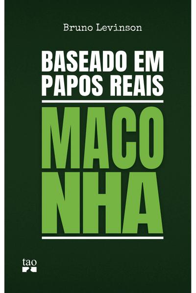 Baseado em papos reais
