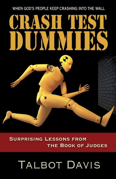 Crash Test Dummies: Surprising Lessons from the Book of Judges