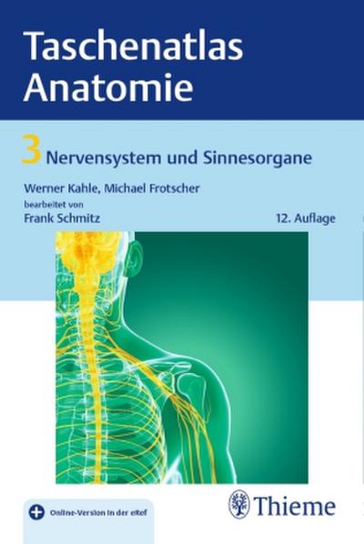 Taschenatlas der Anatomie Taschenatlas Anatomie, Band 3: Nervensystem und Sinnesorgane