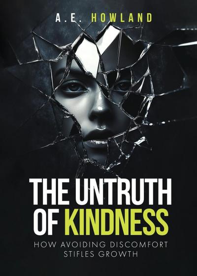 The Untruth of Kindness