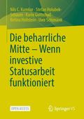 Die beharrliche Mitte - Wenn investive Statusarbeit funktioniert
