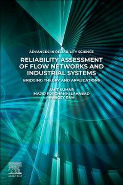 Reliability Assessment of Flow Networks and Industrial Systems