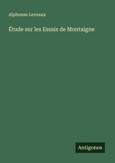Étude sur les Essais de Montaigne