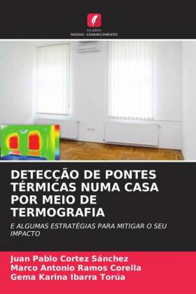 DETECÇÃO DE PONTES TÉRMICAS NUMA CASA POR MEIO DE TERMOGRAFIA