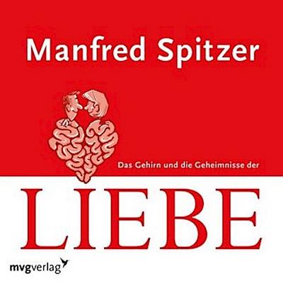 Das Gehirn und die Geheimnisse der Liebe, 1 Audio-CD