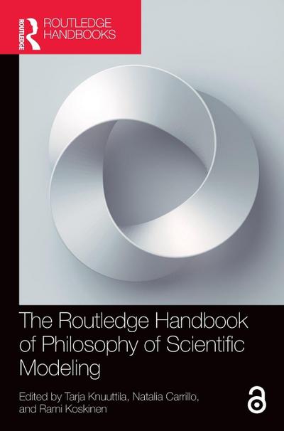 The Routledge Handbook of Philosophy of Scientific Modeling
