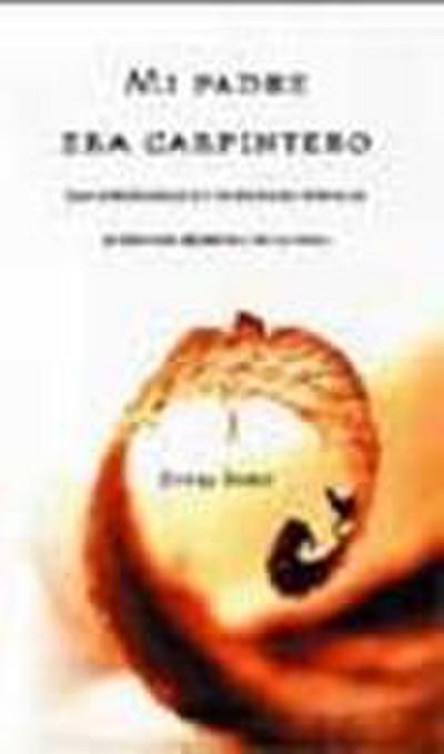 Mi padre era carpintero