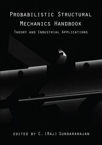 Probabilistic Structural Mechanics Handbook