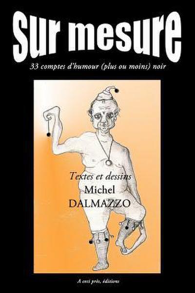 Sur Mesure: 33 comptes d’humour plus ou moins noir