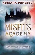 Misfits Academy - Als wir Helden wurden