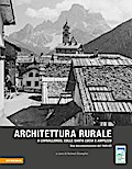 Architettura rurale a Livinallongo, Colle Santa Lucia e Ampezzo