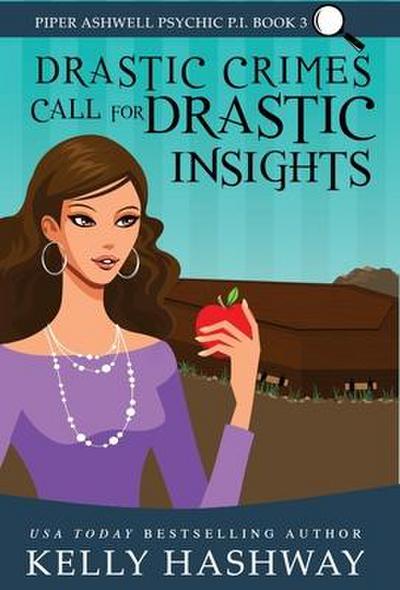 Hashway, K: Drastic Crimes Call for Drastic Insights