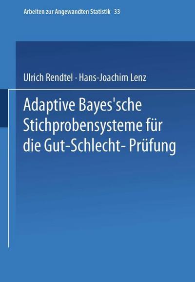 Adaptive Bayessche Stichprobensysteme für die Gut-Schlecht-Prüfung