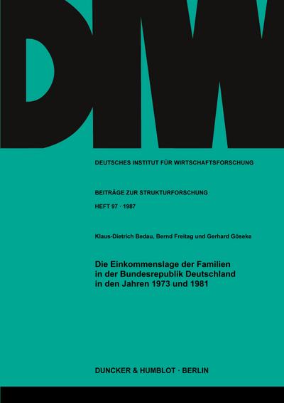 Die Einkommenslage der Familien in der Bundesrepublik Deutschland in den Jahren 1973 und 1981.