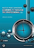 Practical Project Management: Learning to Manage the Professional, Second Edition