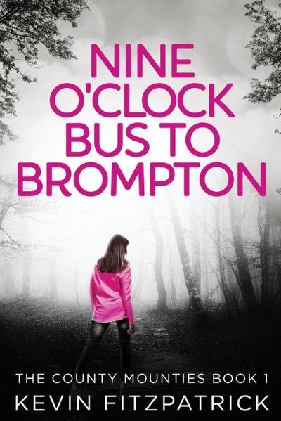 Nine O’Clock Bus To Brompton