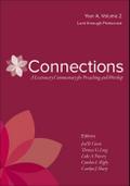Connections: A Lectionary Commentary for Preaching and Worship
