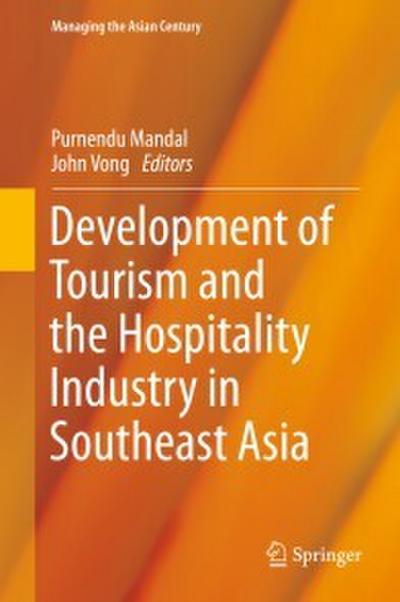Development of Tourism and the Hospitality Industry in Southeast Asia