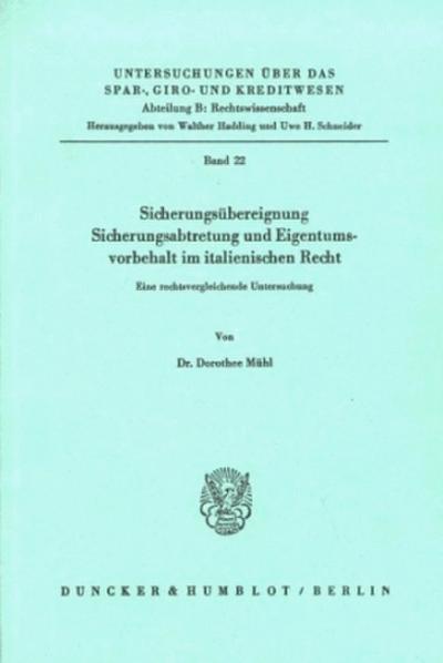 Sicherungsübereignung, Sicherungsabtretung und Eigentumsvorbehalt im italienischen Recht.
