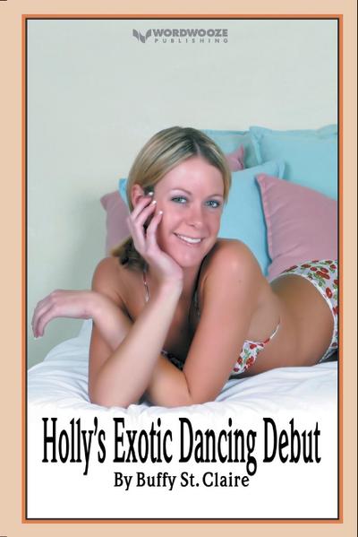 Holly’s Exotic Dancing Debut