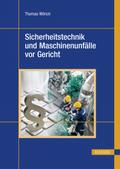 Sicherheitstechnik und Maschinenunfälle vor Gericht