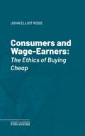 Consumers and Wage-Earners