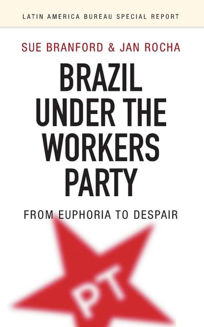 Brazil Under the Workers’ Party