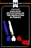 An Analysis of Edmund Burke’s Reflections on the Revolution in France