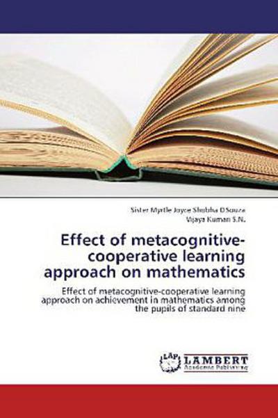 Effect of metacognitive-cooperative learning approach on mathematics