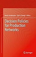 Decision Policies for Production Networks