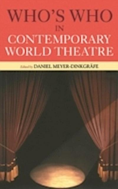 Who’s Who in Contemporary World Theatre