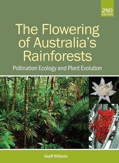 The Flowering of Australia’s Rainforests