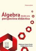 Algebra desde una perspectiva didáctica