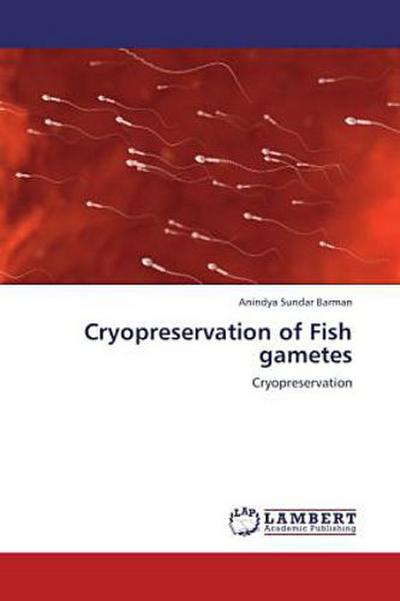 Cryopreservation of Fish gametes