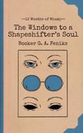 The Windows to a Shapeshifter’s Soul