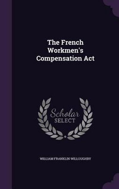 The French Workmen’s Compensation Act