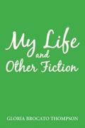 My Life and Other Fiction