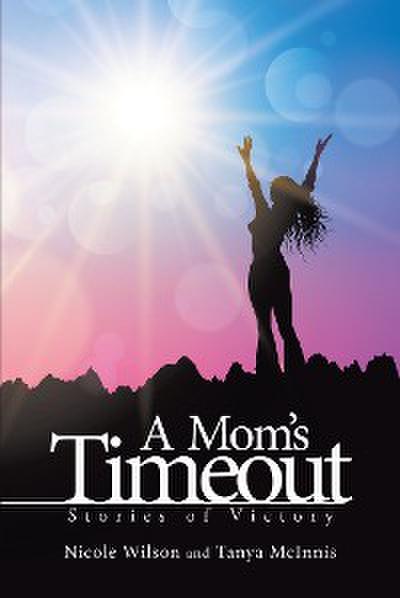 A Mom’s Time Out