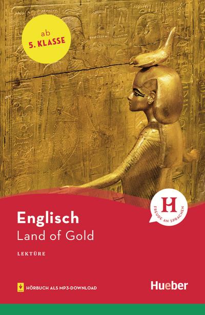 Land of Gold: Englisch / Lektüre mit Audios online (Hueber Lektüren)