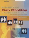 Photographic Atlas of Fish Otoliths of the Northwest Atlantic Ocean