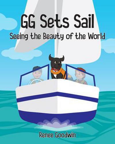 GG Sets Sail - Seeing the Beauty of the World